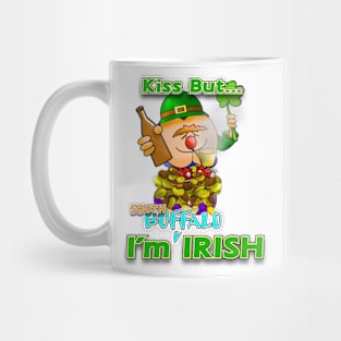 Kiss But... I'm SOUTH Buffalo IRISH Mug